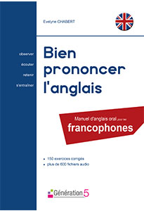 Bien prononcer l'anglais pour les francophones